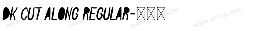 DK Cut Along Regular字体转换